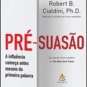 Pré-suasão: A influência começa antes mesmo da primeira palavra