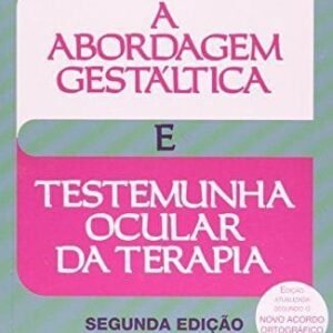 A Abordagem Gestáltica e Testemunha Ocular da Terapia